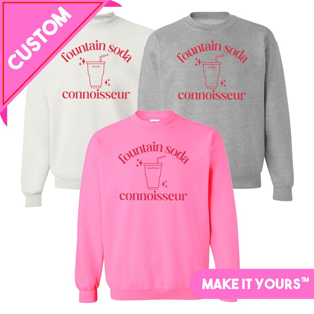 Make It Yours™ 'Fountain Soda Connoisseur' Crewneck Sweatshirt