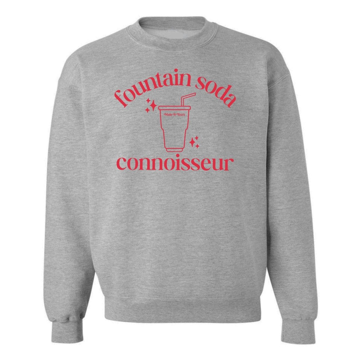 Make It Yours™ 'Fountain Soda Connoisseur' Crewneck Sweatshirt
