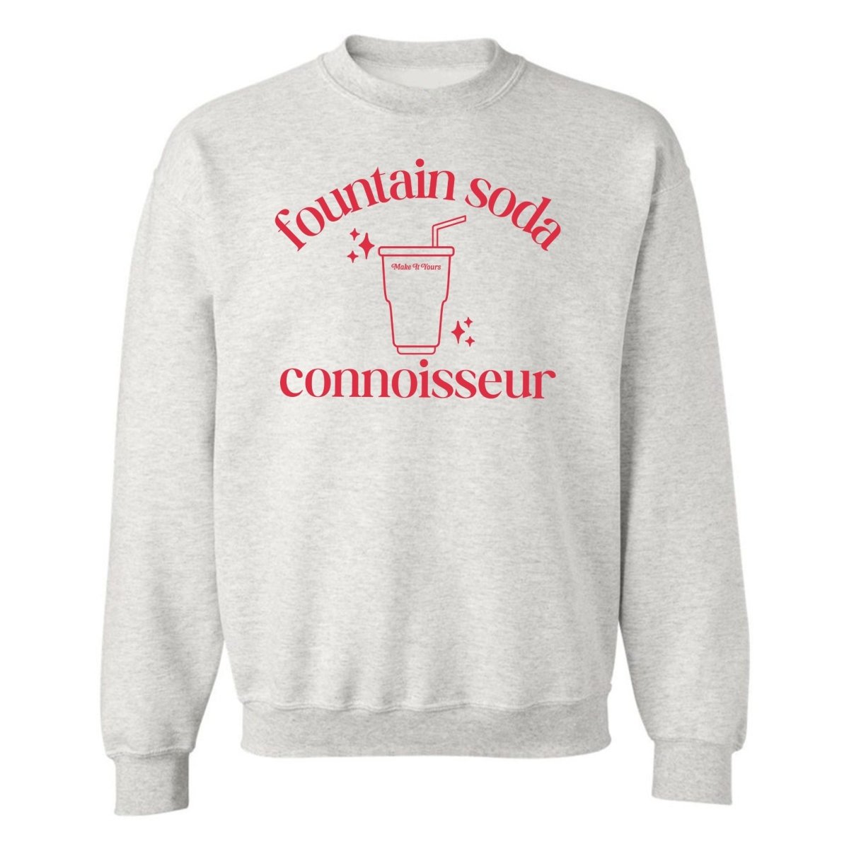 Make It Yours™ 'Fountain Soda Connoisseur' Crewneck Sweatshirt