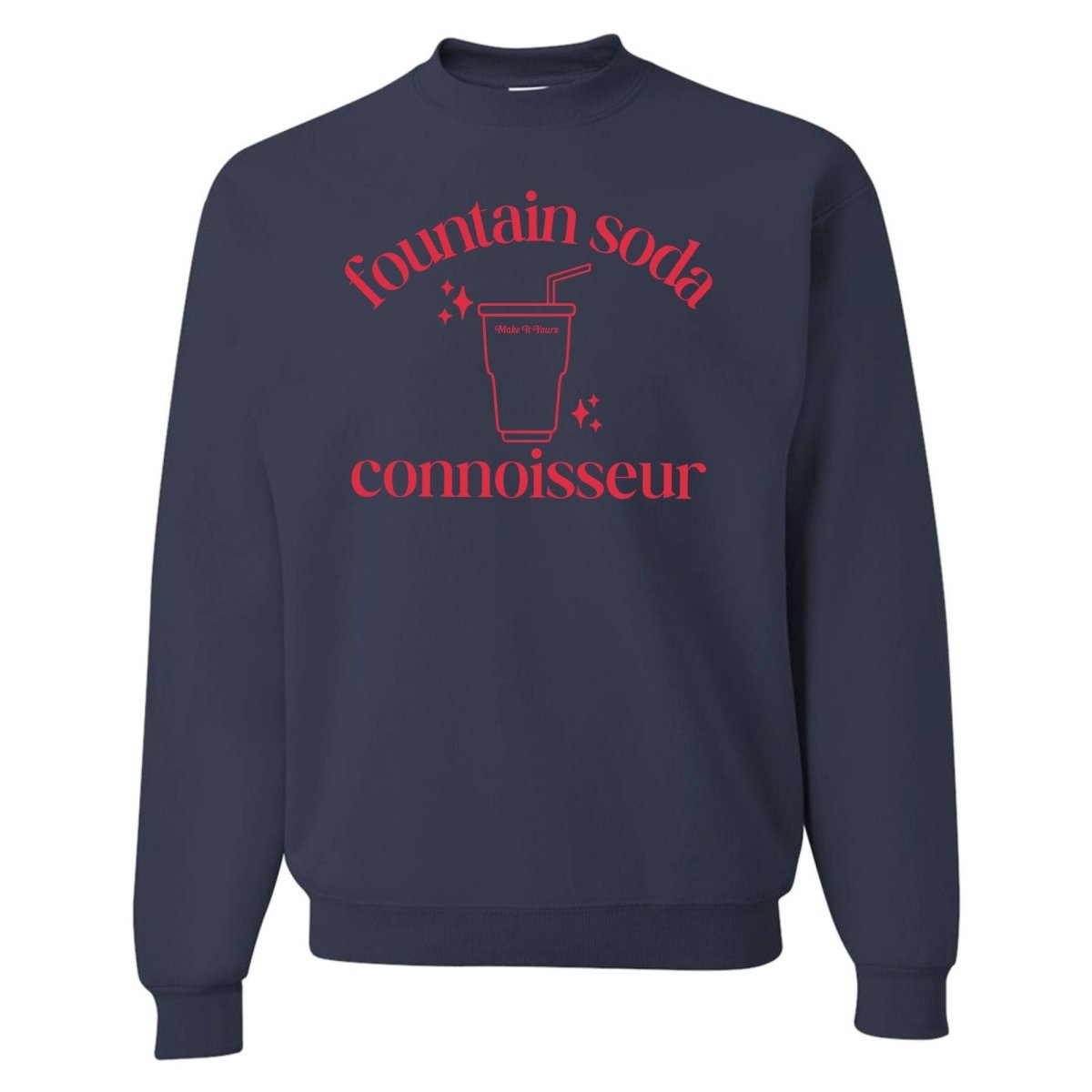 Make It Yours™ 'Fountain Soda Connoisseur' Crewneck Sweatshirt