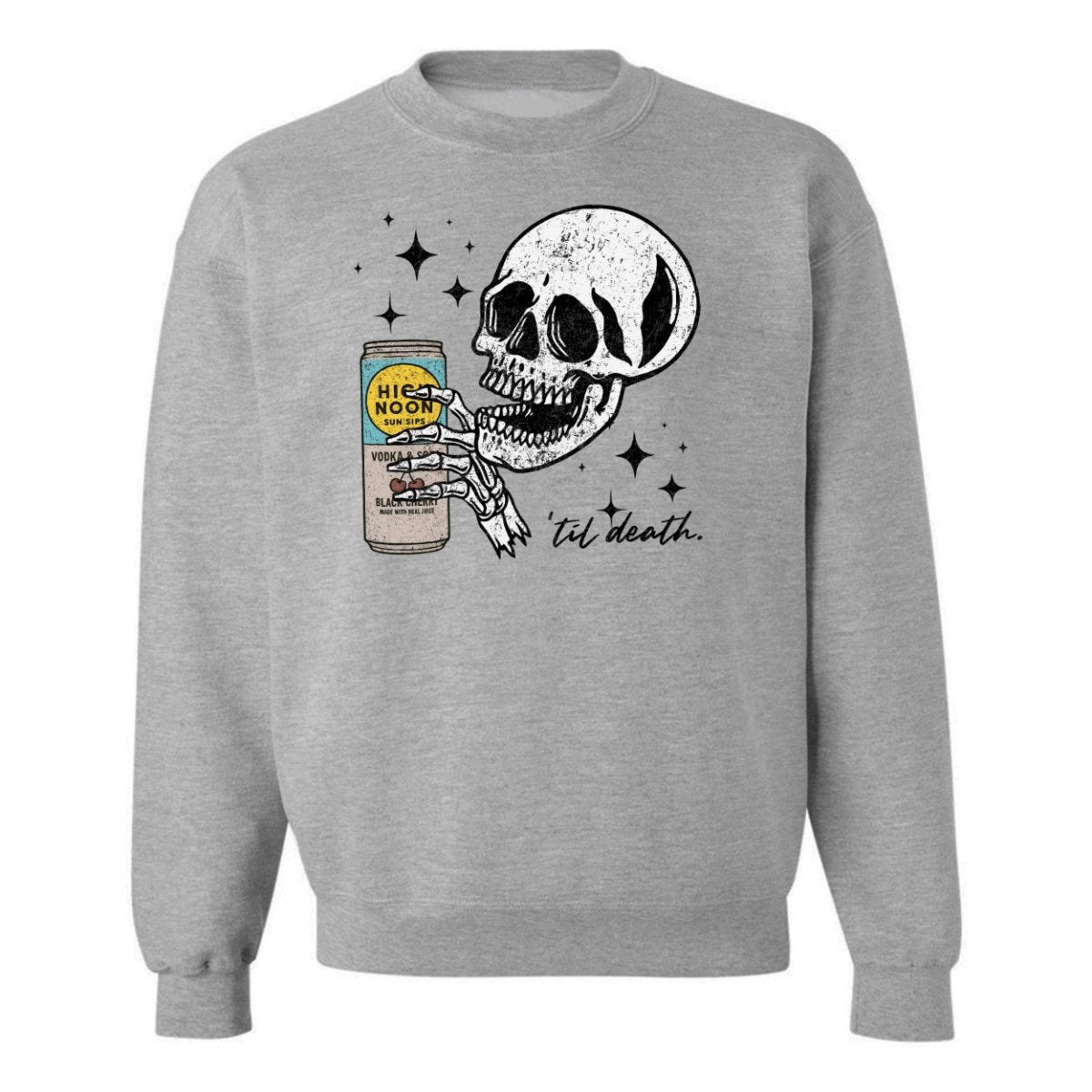 Make It Yours™ 'My Drink Til Death' Sweatshirt