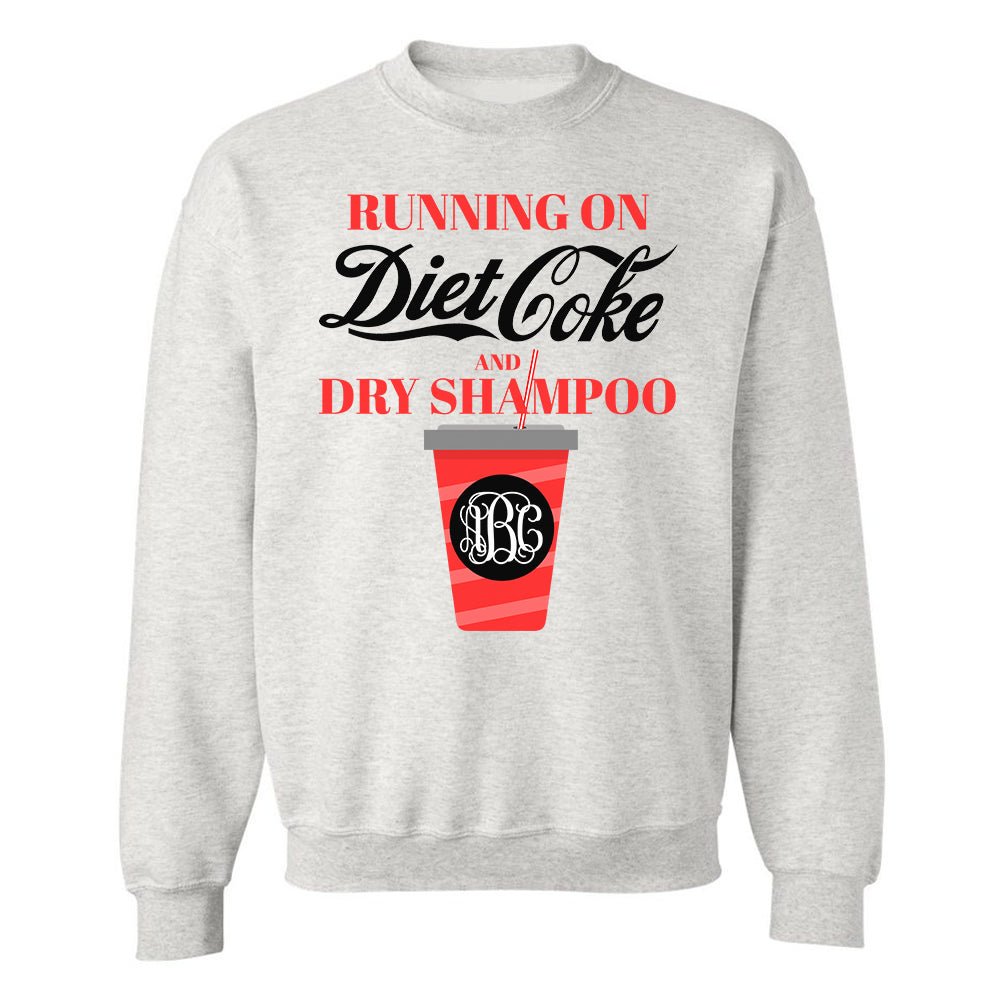Monogrammed 'Diet Coke & Dry Shampoo' Sweatshirt