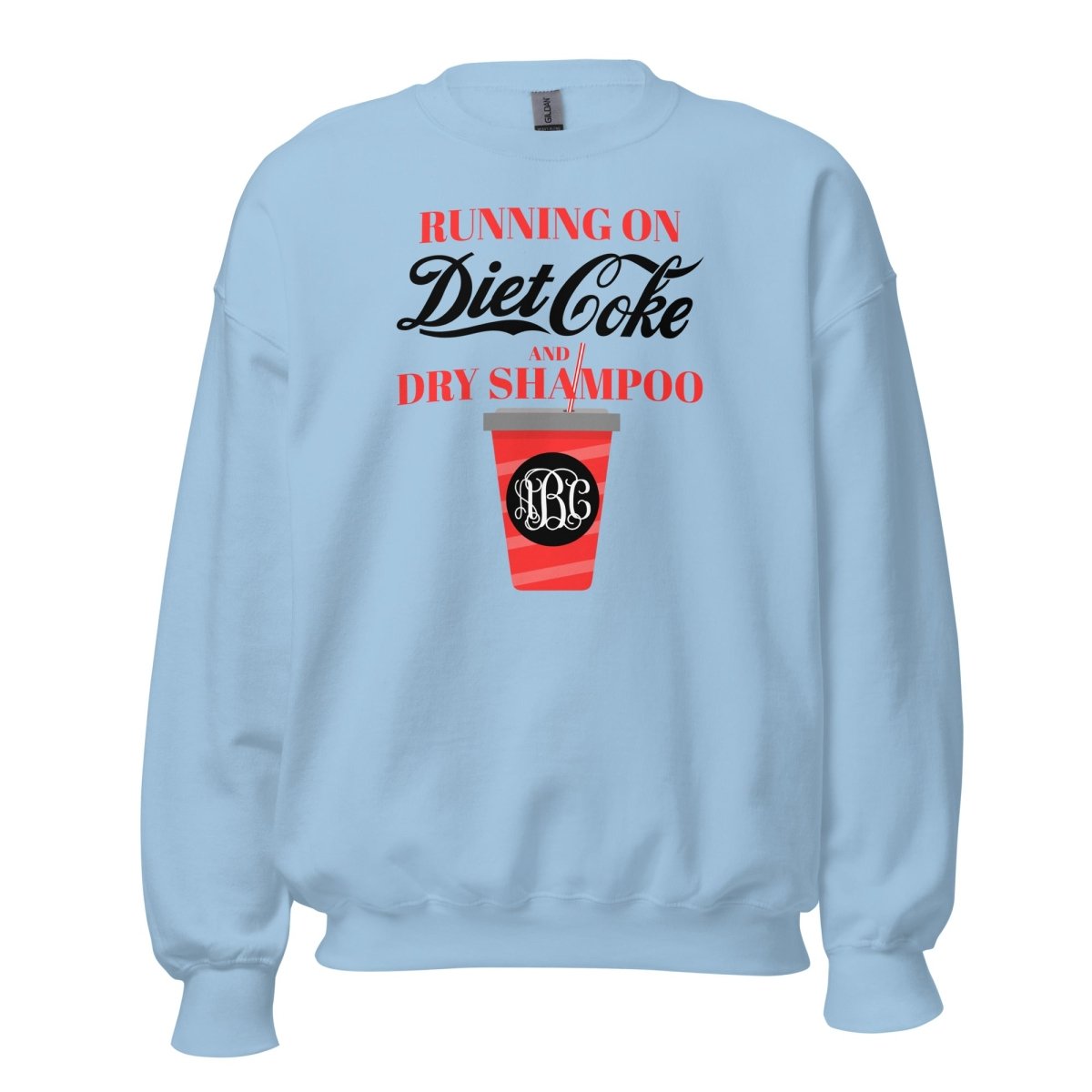 Monogrammed 'Diet Coke & Dry Shampoo' Sweatshirt
