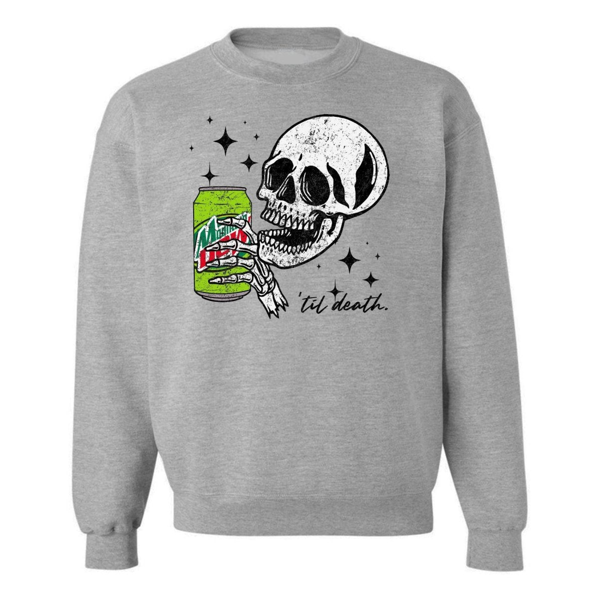 Make It Yours™ 'My Drink Til Death' Sweatshirt