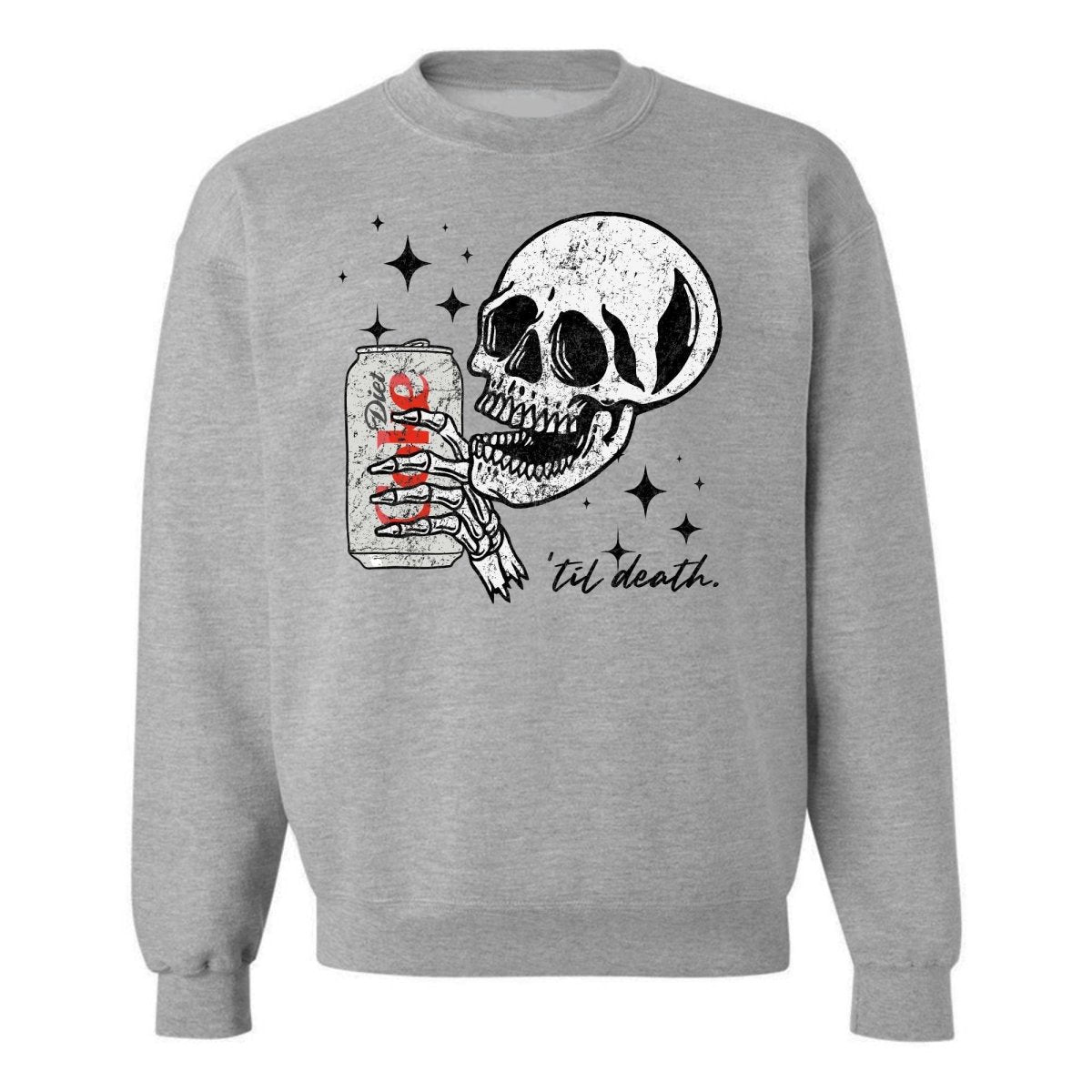 Make It Yours™ 'My Drink Til Death' Sweatshirt