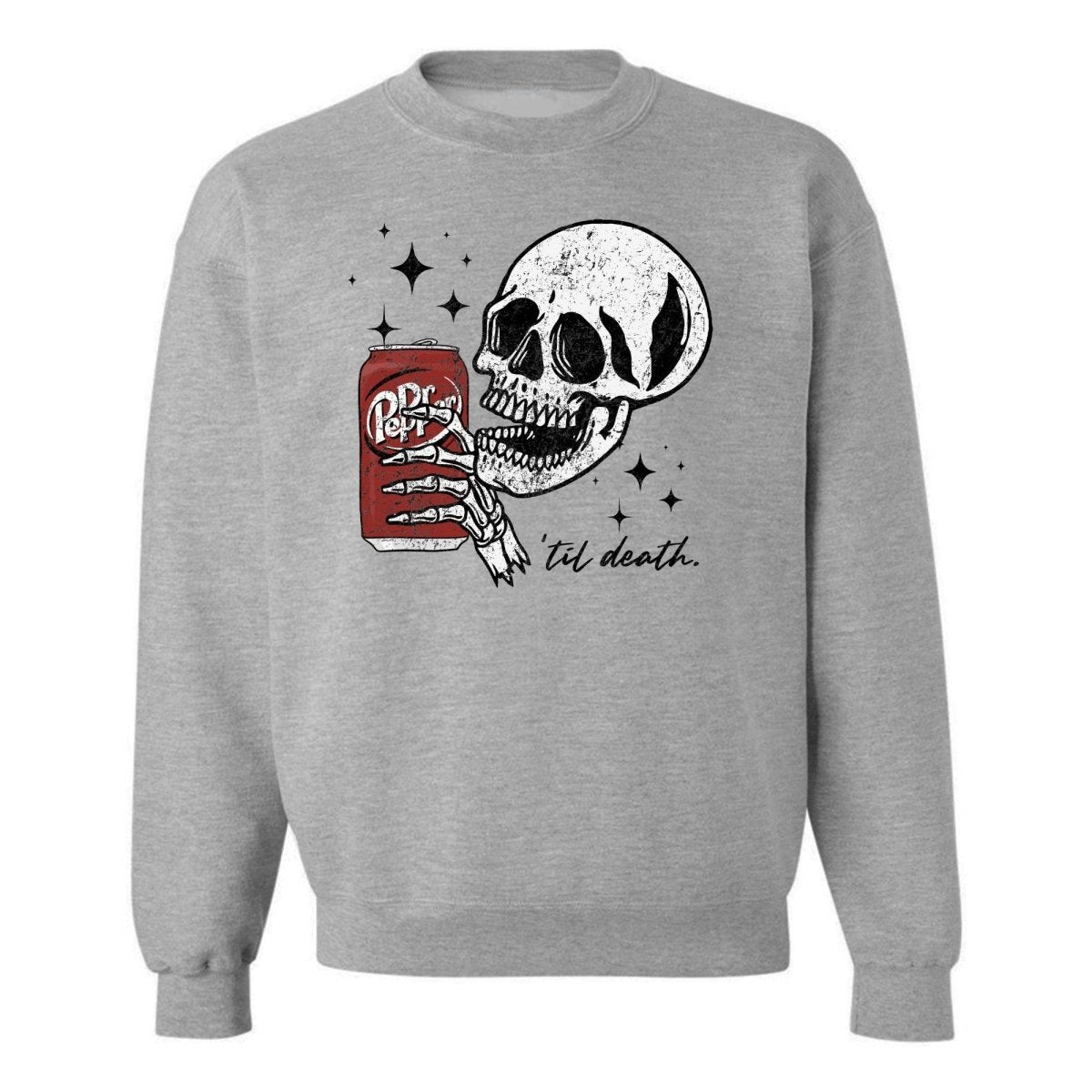 Make It Yours™ 'My Drink Til Death' Sweatshirt